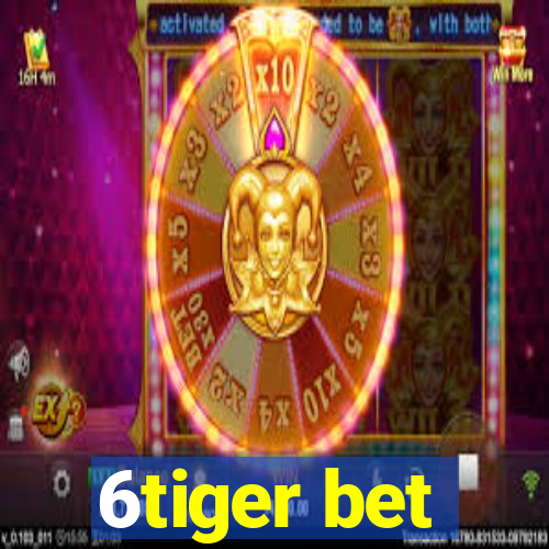 6tiger bet